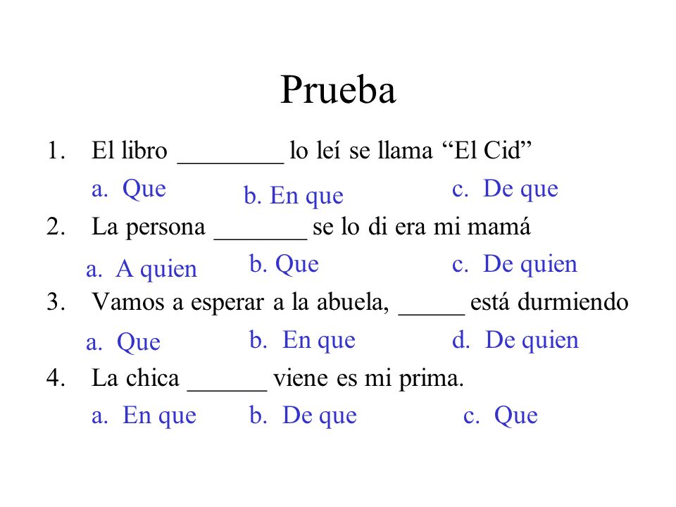 Prueba El libro ________ lo leí se llama El Cid