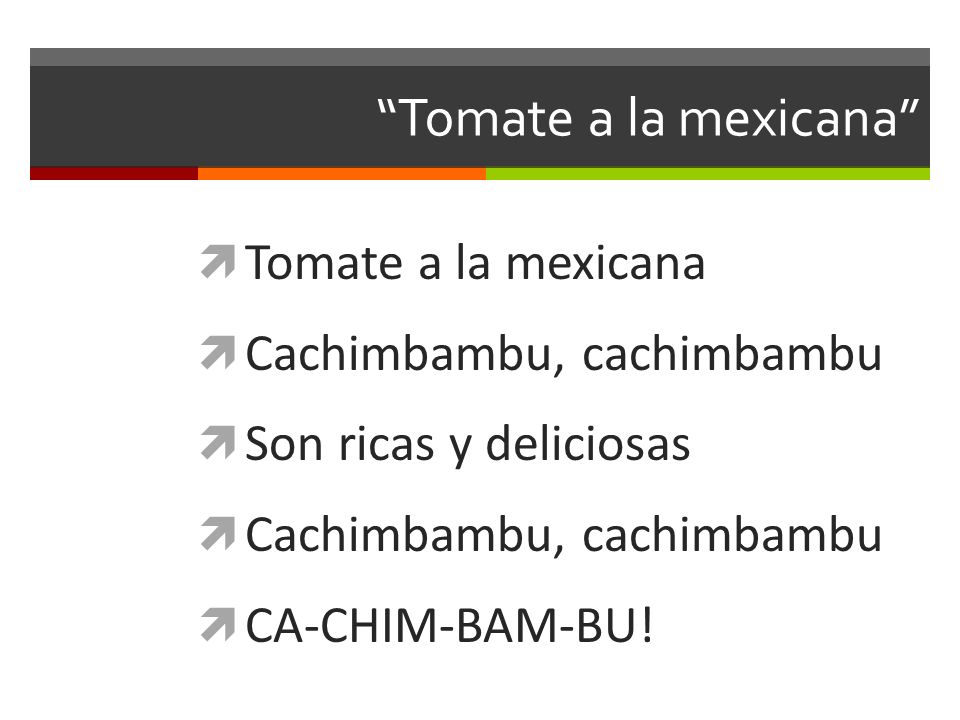 Tomate a la mexicana Tomate a la mexicana Cachimbambu, cachimbambu