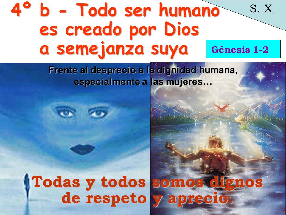 4º b - Todo ser humano es creado por Dios a semejanza suya