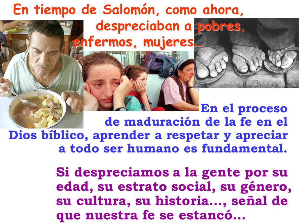 En tiempo de Salomón, como ahora,. despreciaban a pobres,