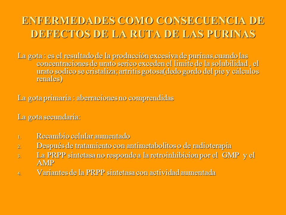 ENFERMEDADES COMO CONSECUENCIA DE DEFECTOS DE LA RUTA DE LAS PURINAS