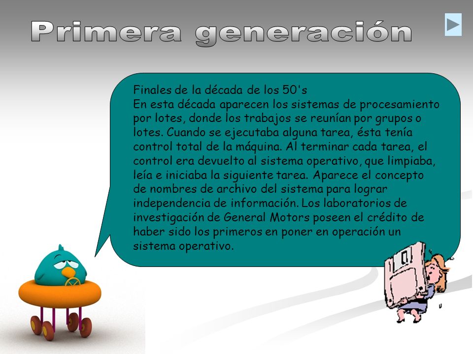 Primera generación Finales de la década de los 50 s