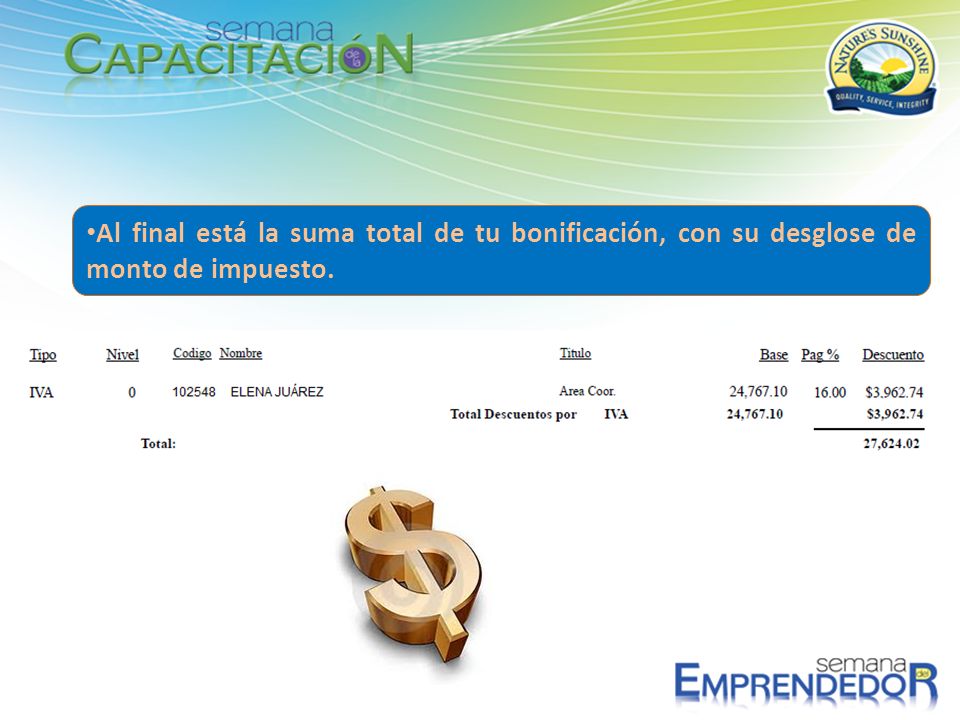 Al final está la suma total de tu bonificación, con su desglose de monto de impuesto.