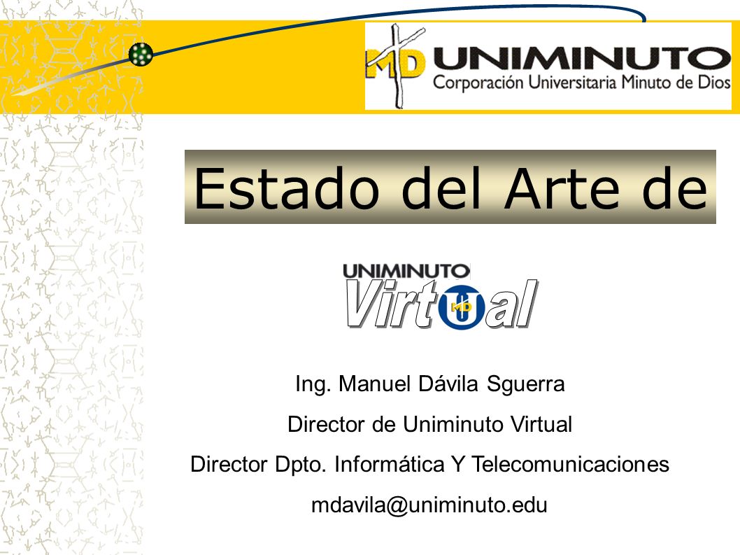 Estado del Arte de Virt al Ing. Manuel Dávila Sguerra