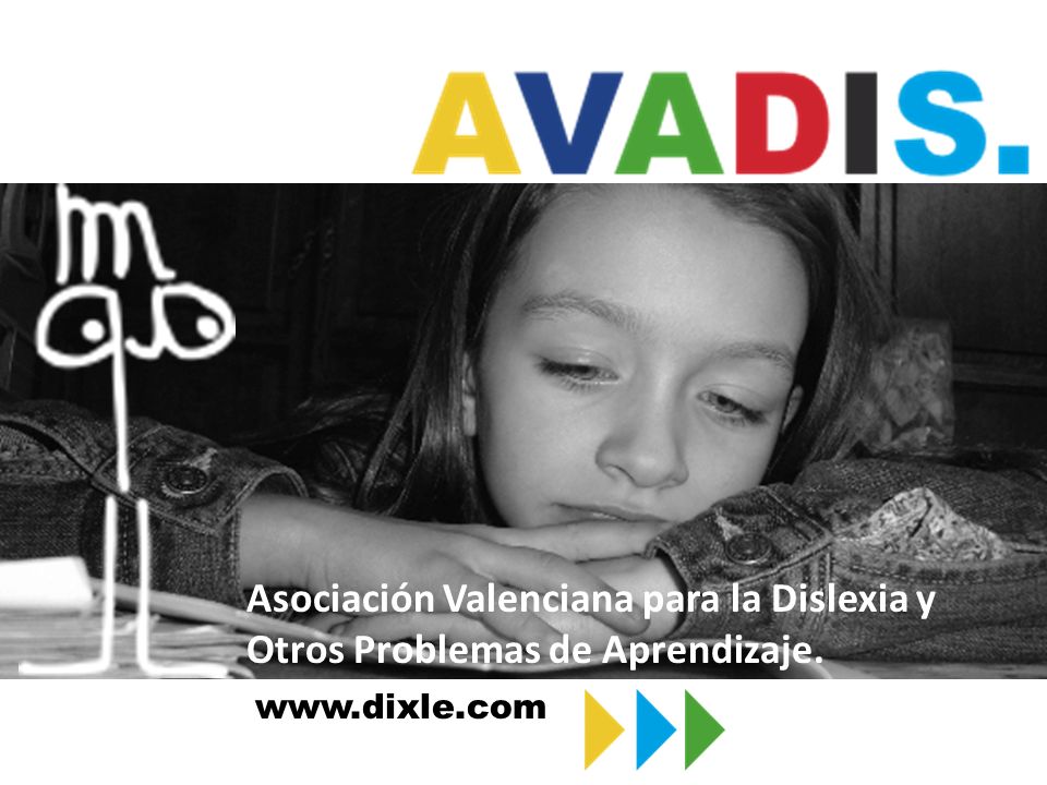 Asociación Valenciana para la Dislexia y Otros Problemas de Aprendizaje.
