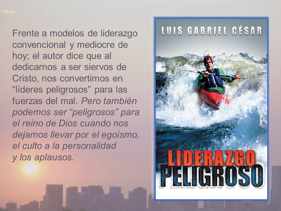 Frente a modelos de liderazgo convencional y mediocre de hoy; el autor dice que al dedicarnos a ser siervos de Cristo, nos convertimos en líderes peligrosos para las fuerzas del mal.