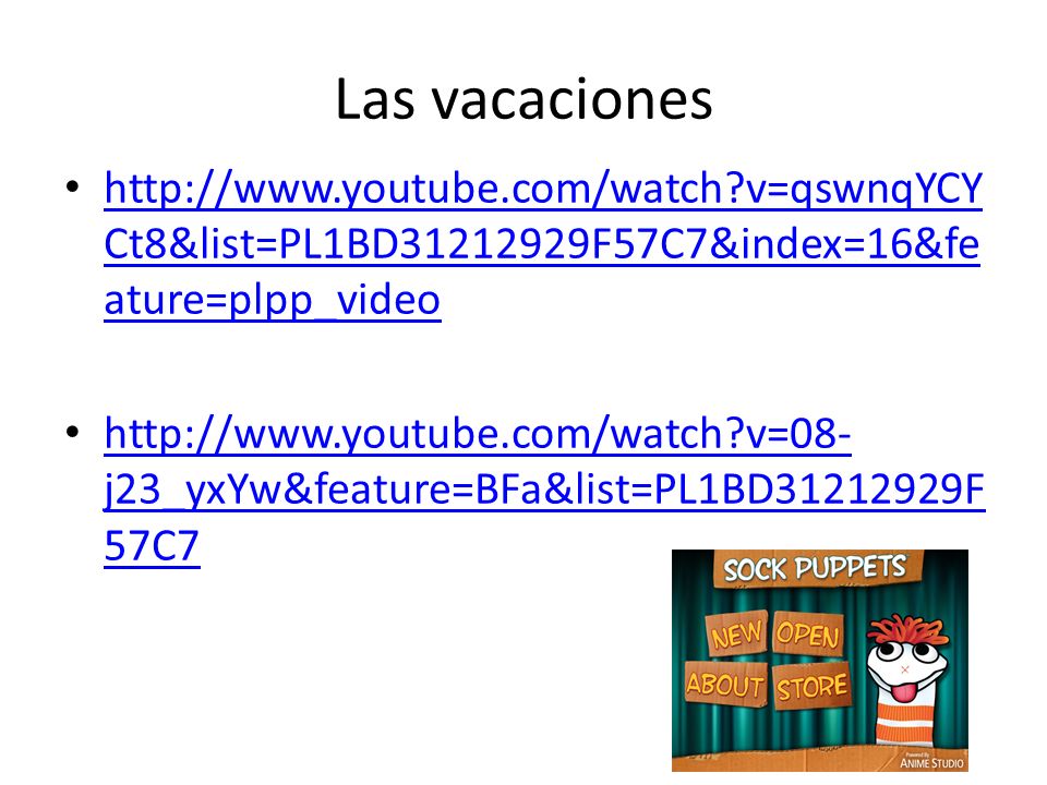 Las vacaciones   v=qswnqYCYCt8&list=PL1BD F57C7&index=16&feature=plpp_video.