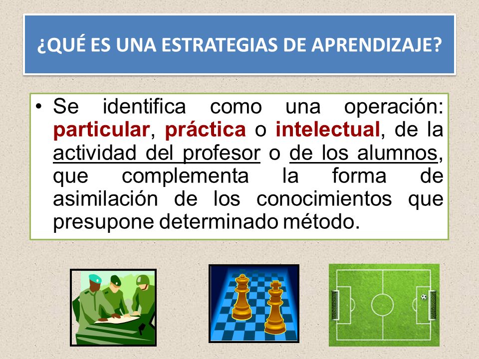¿QUÉ ES UNA ESTRATEGIAS DE APRENDIZAJE
