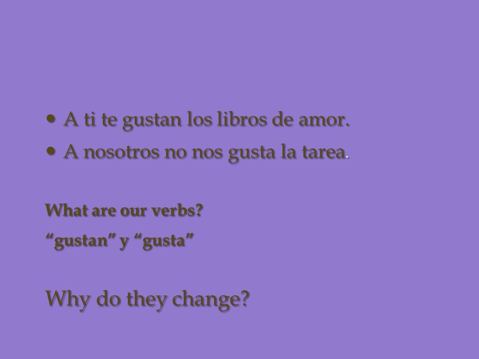 Why do they change A ti te gustan los libros de amor.