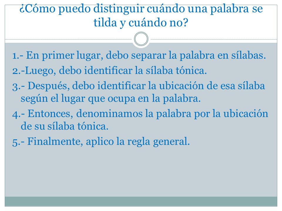 ¿Cómo puedo distinguir cuándo una palabra se tilda y cuándo no