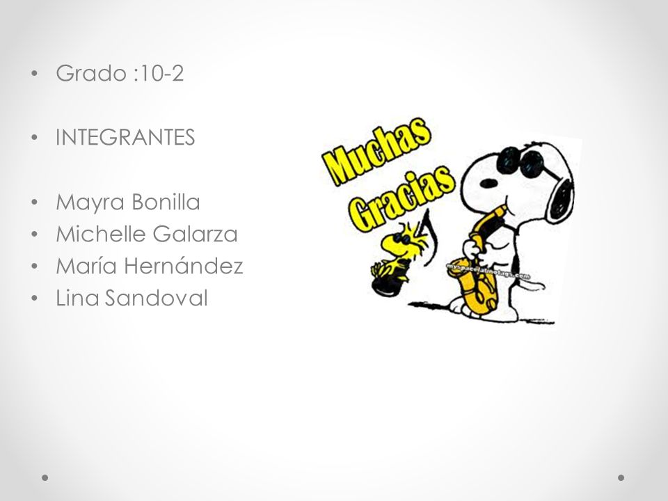 Grado :10-2 INTEGRANTES Mayra Bonilla Michelle Galarza María Hernández Lina Sandoval
