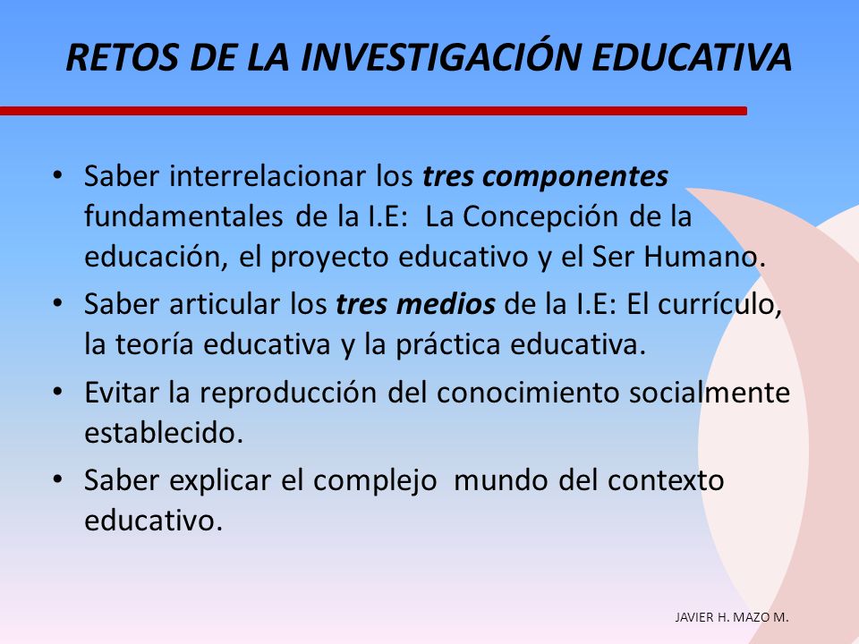 RETOS DE LA INVESTIGACIÓN EDUCATIVA