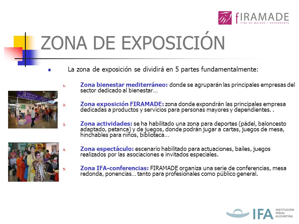 ZONA DE EXPOSICIÓN La zona de exposición se dividirá en 5 partes fundamentalmente: