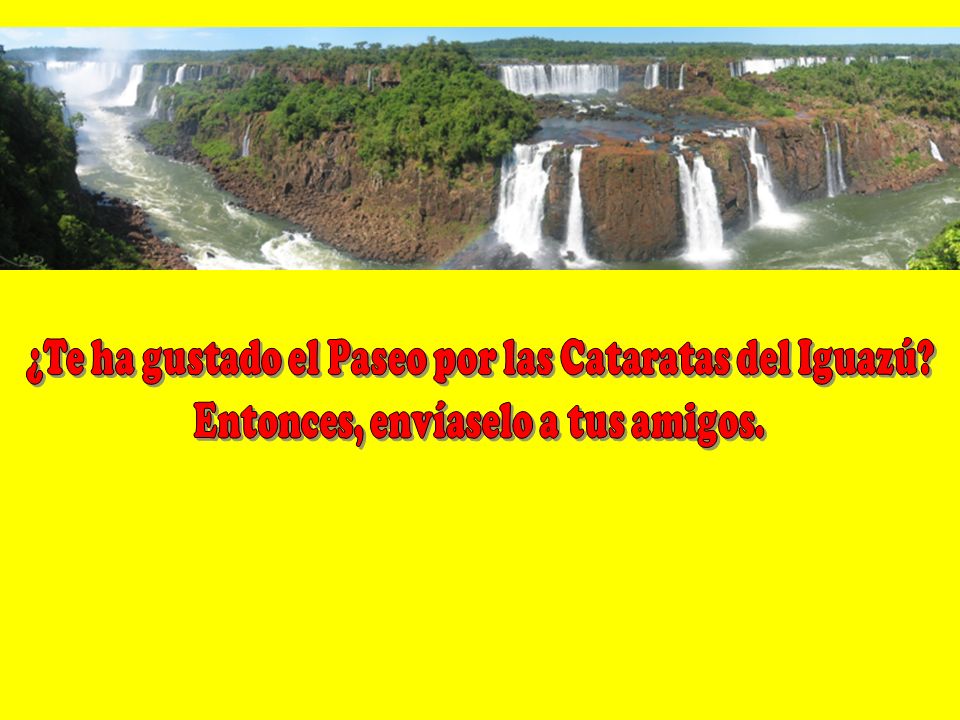 ¿Te ha gustado el Paseo por las Cataratas del Iguazú