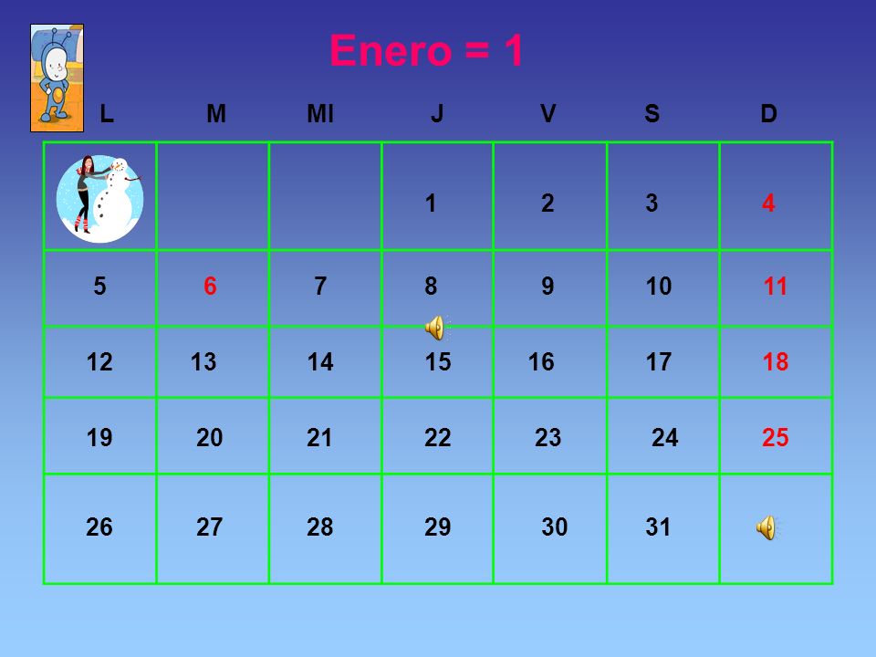 Enero = 1 L. M. MI. J. V. S. D