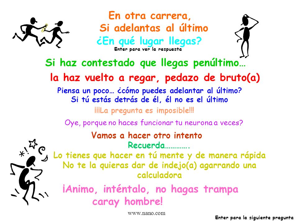 Si haz contestado que llegas penúltimo…