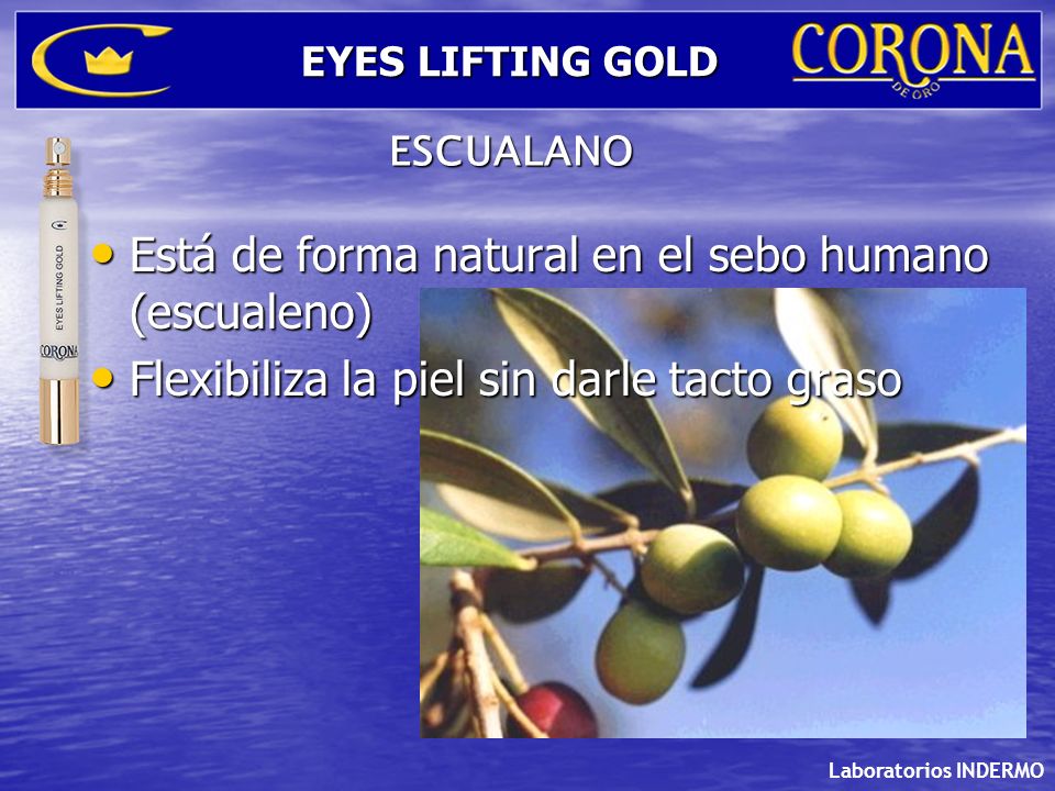 Está de forma natural en el sebo humano (escualeno)