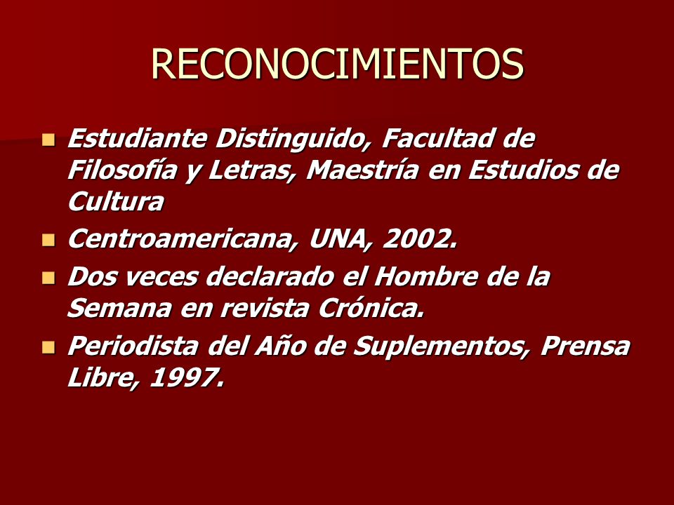RECONOCIMIENTOS Estudiante Distinguido, Facultad de Filosofía y Letras, Maestría en Estudios de Cultura.
