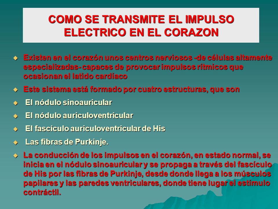COMO SE TRANSMITE EL IMPULSO ELECTRICO EN EL CORAZON