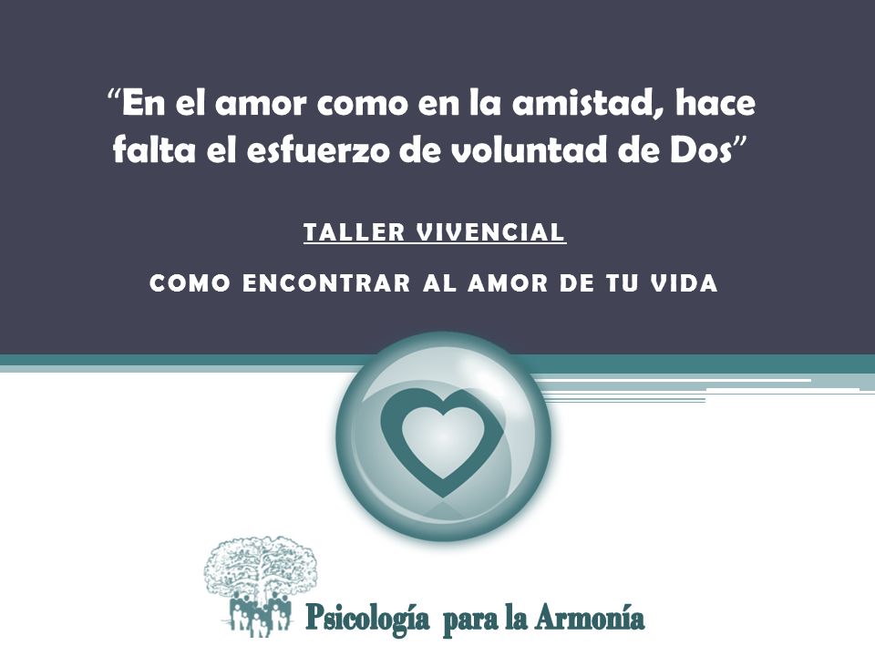 Como encontrar al amor de tu vida Psicología para la Armonía