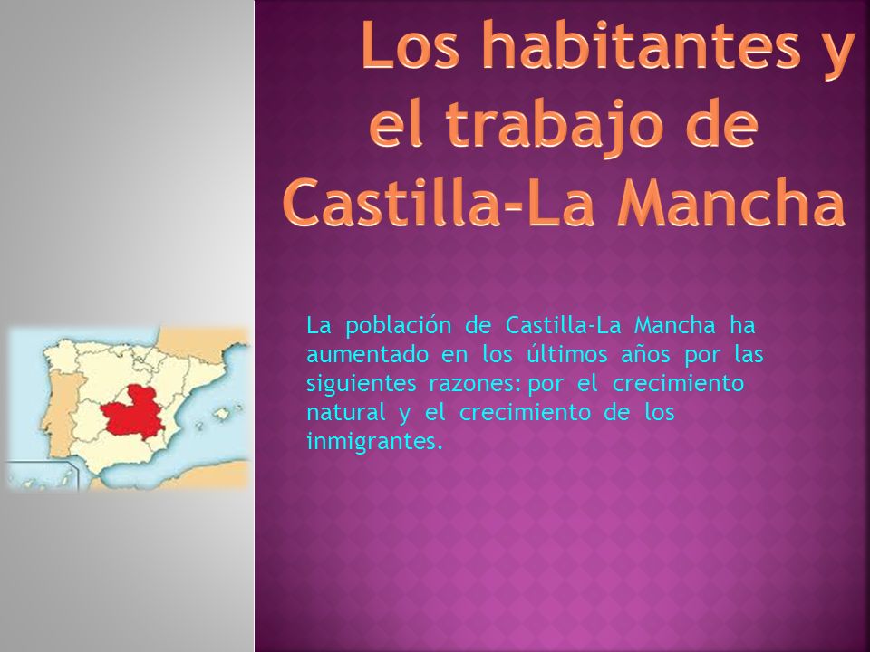 Los habitantes y el trabajo de Castilla-La Mancha