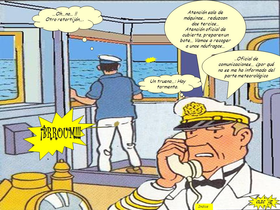 ¡BRROUM!!! Atención sala de máquinas… reduzcan dos tercios… …Oh…no… !!