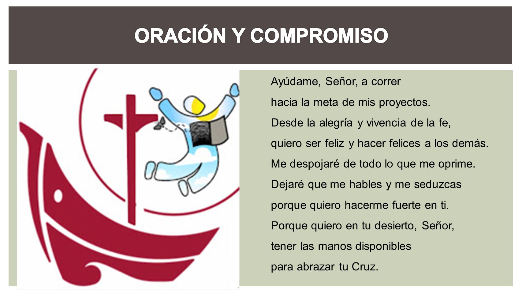 ORACIÓN Y COMPROMISO Ayúdame, Señor, a correr