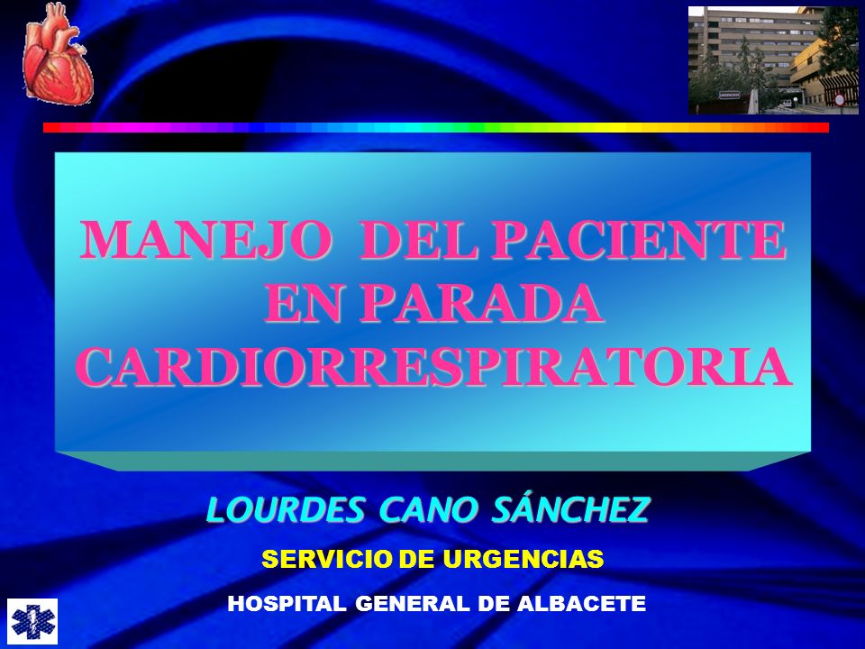 MANEJO DEL PACIENTE EN PARADA CARDIORRESPIRATORIA