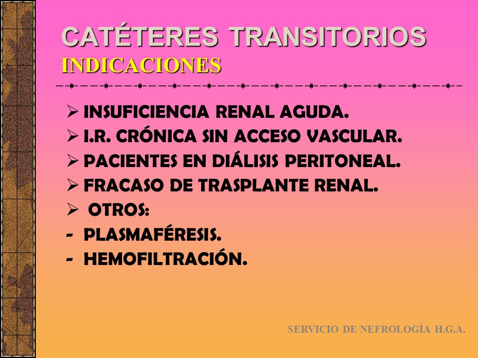 CATÉTERES TRANSITORIOS INDICACIONES