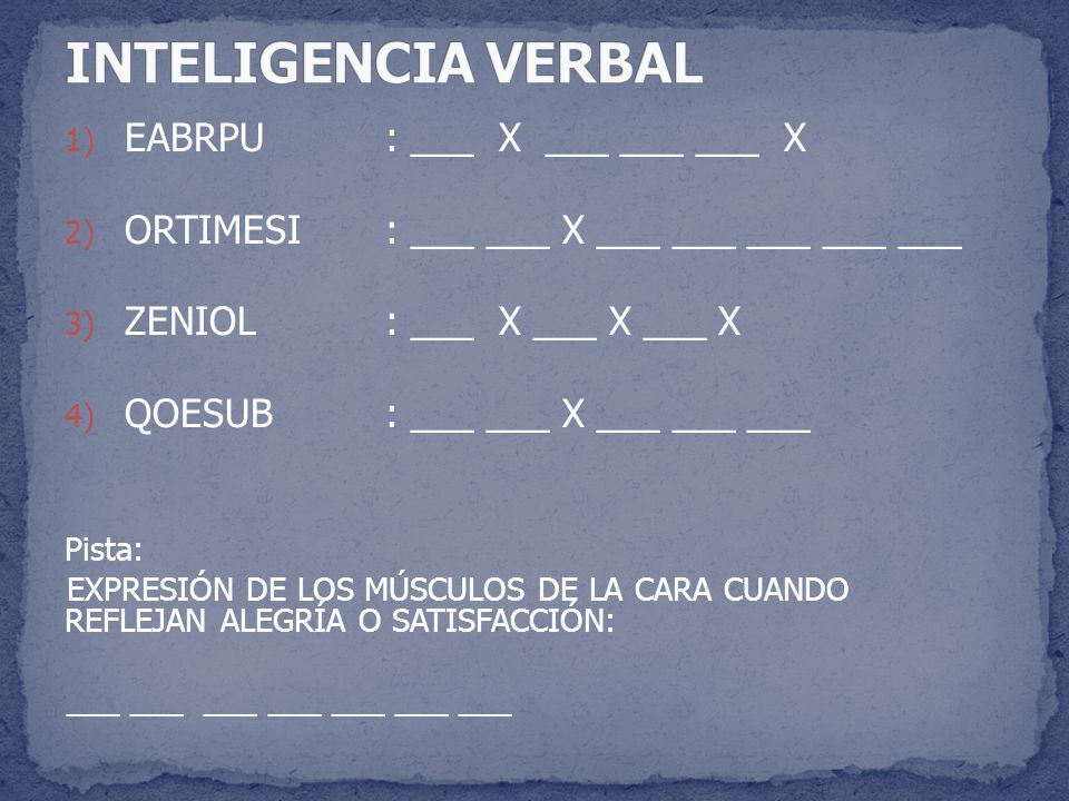 INTELIGENCIA VERBAL EABRPU : ___ X ___ ___ ___ X