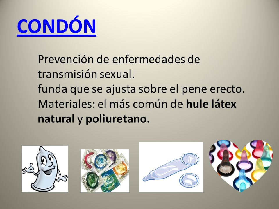 CONDÓN Prevención de enfermedades de transmisión sexual. funda que se ajusta sobre el pene erecto.