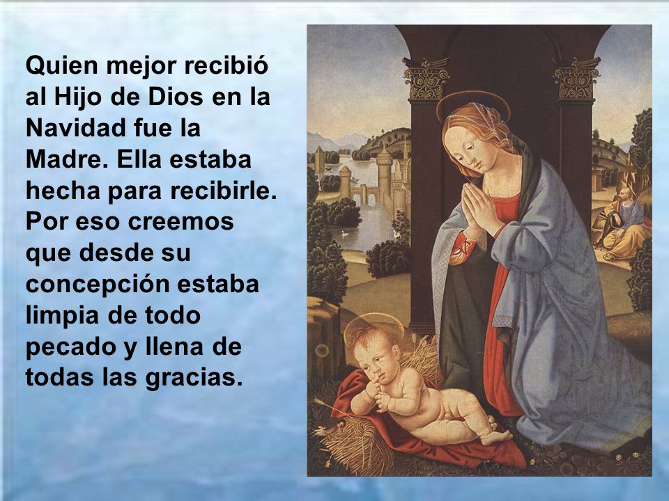 Quien mejor recibió al Hijo de Dios en la Navidad fue la Madre
