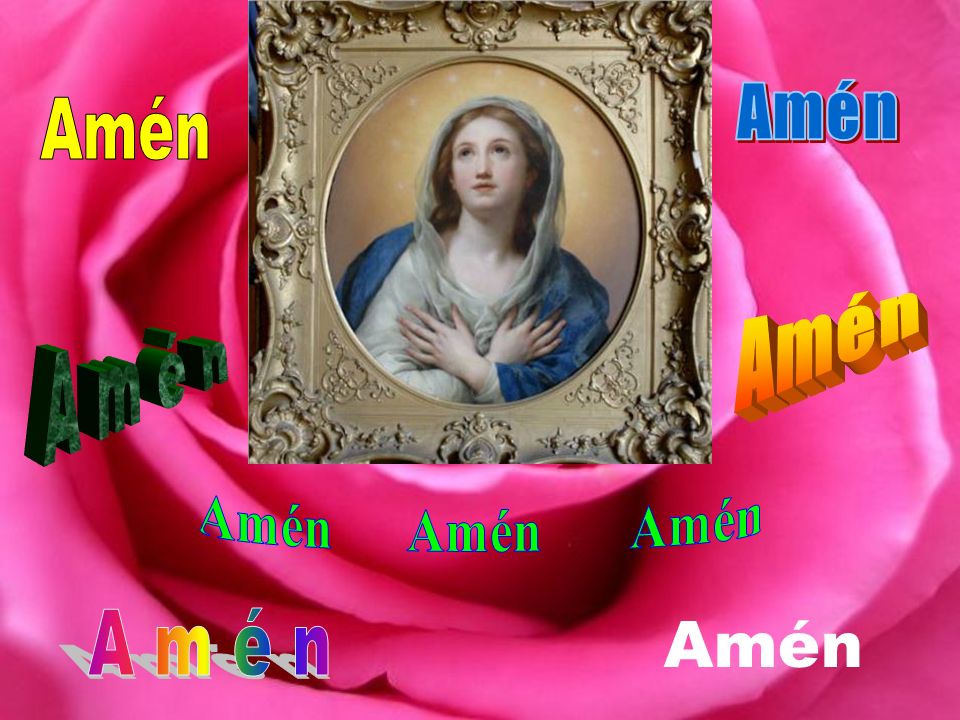 Amén Amén Amén A m é n Amén Amén Amén A m é n Amén