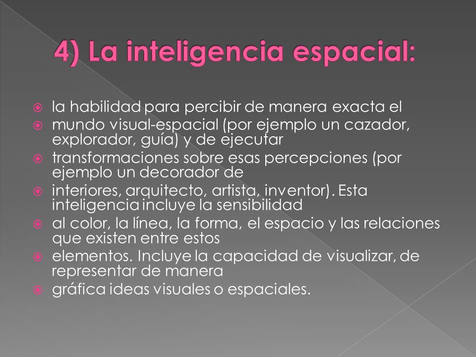 4) La inteligencia espacial: