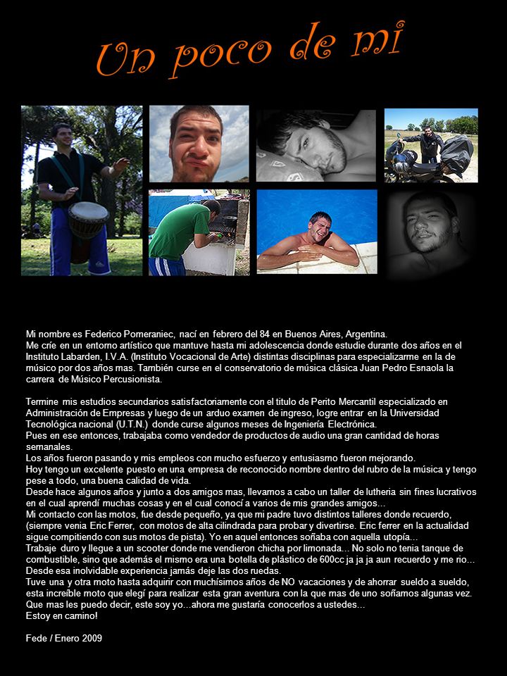 Mi nombre es Federico Pomeraniec, nací en febrero del 84 en Buenos Aires, Argentina.