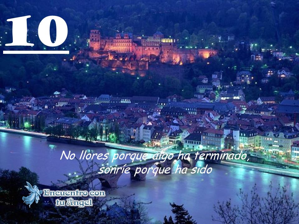 No llores porque algo ha terminado, sonríe porque ha sido