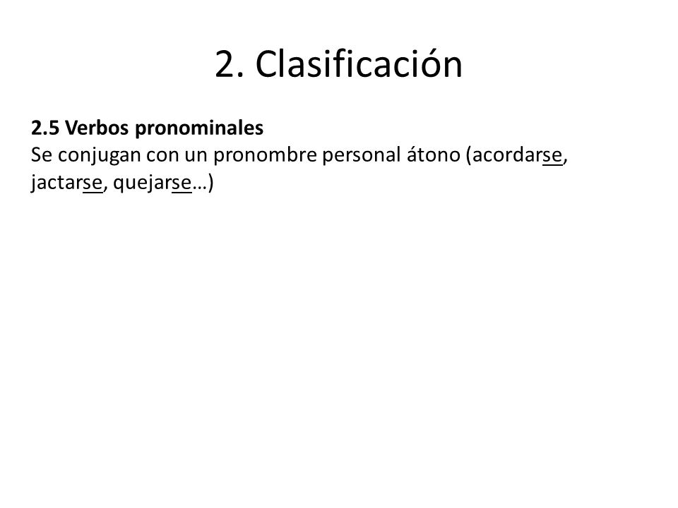2. Clasificación 2.5 Verbos pronominales