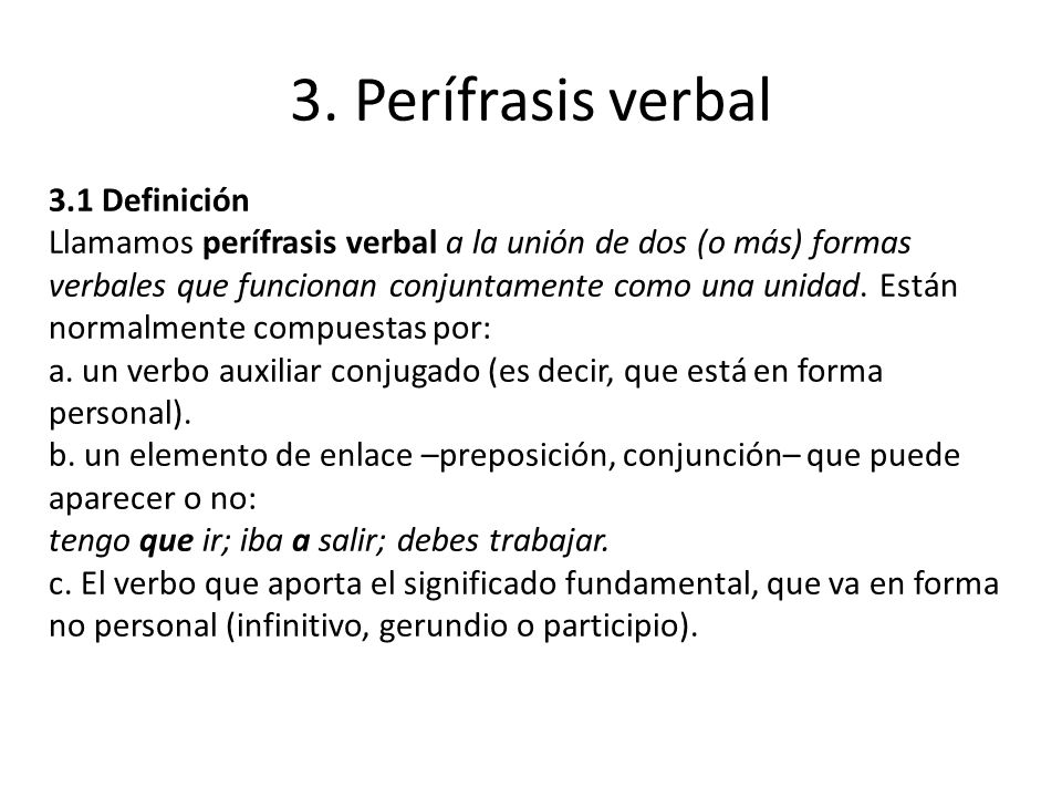 3. Perífrasis verbal 3.1 Definición