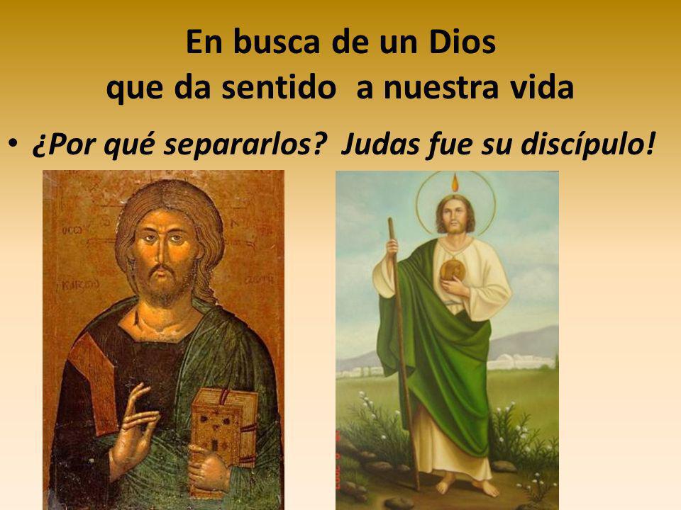 En busca de un Dios que da sentido a nuestra vida