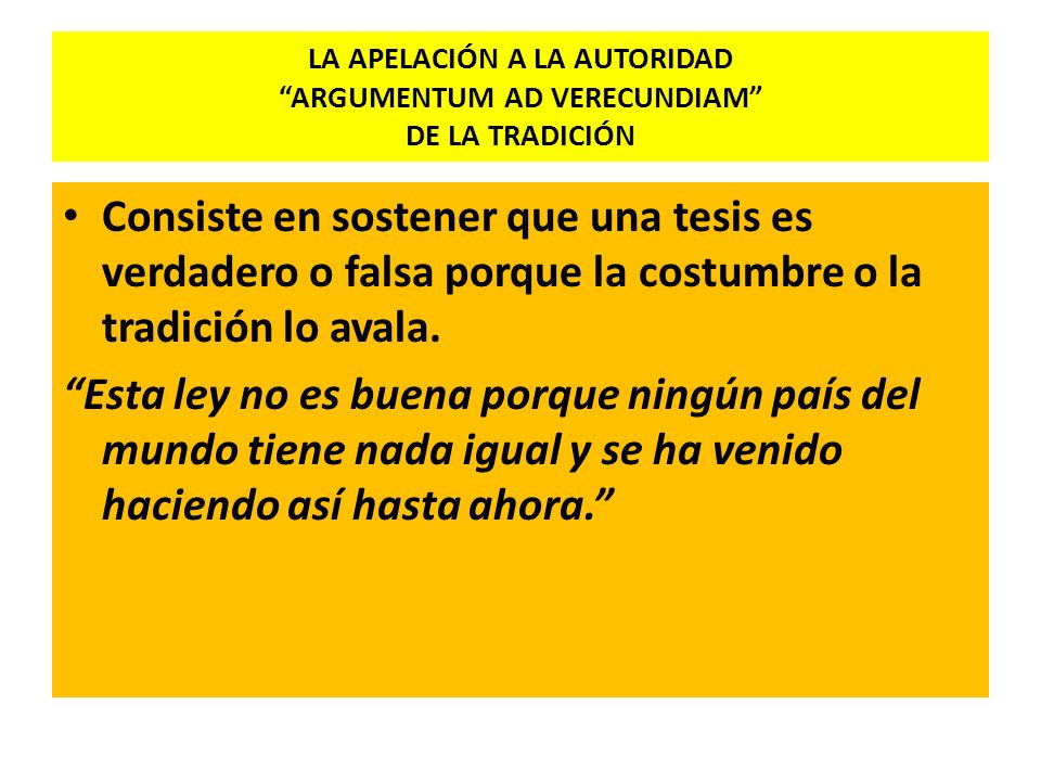 LA APELACIÓN A LA AUTORIDAD ARGUMENTUM AD VERECUNDIAM DE LA TRADICIÓN