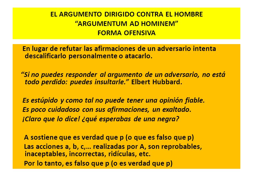 EL ARGUMENTO DIRIGIDO CONTRA EL HOMBRE ARGUMENTUM AD HOMINEM FORMA OFENSIVA
