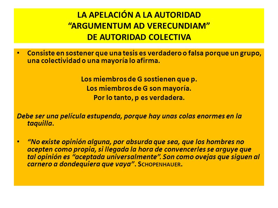 LA APELACIÓN A LA AUTORIDAD ARGUMENTUM AD VERECUNDIAM DE AUTORIDAD COLECTIVA