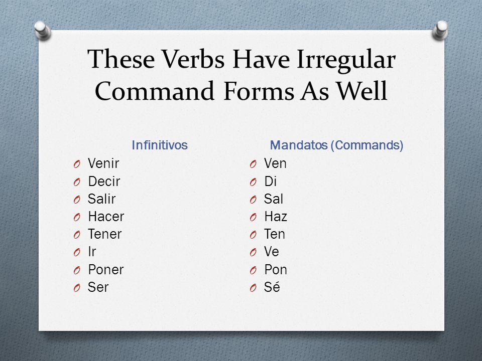 These Verbs Have Irregular Command Forms As Well