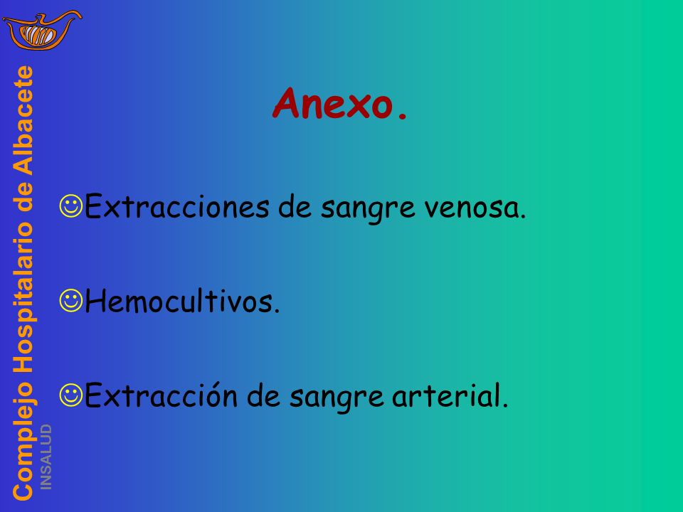 Anexo. Extracciones de sangre venosa. Hemocultivos.