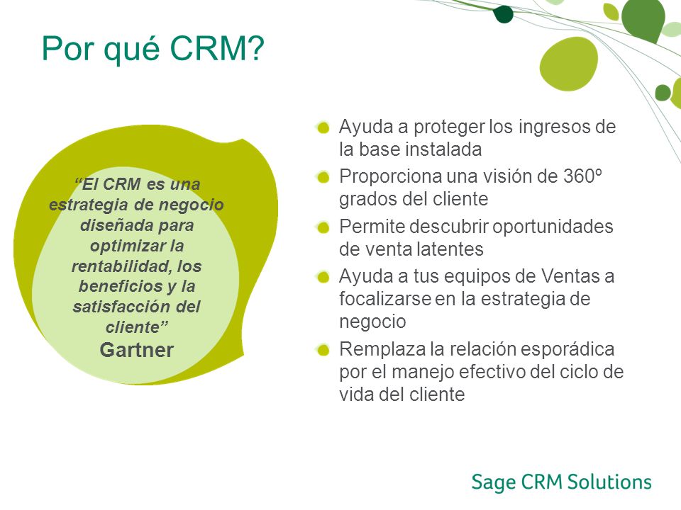 Por qué CRM Ayuda a proteger los ingresos de la base instalada. Proporciona una visión de 360º grados del cliente.
