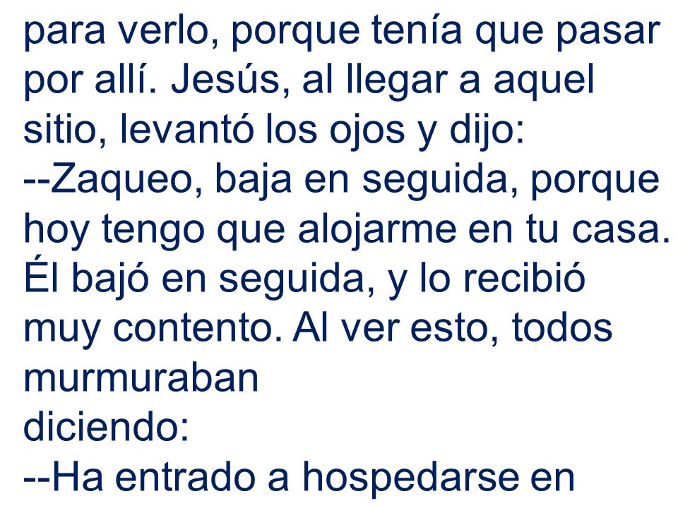 para verlo, porque tenía que pasar por allí