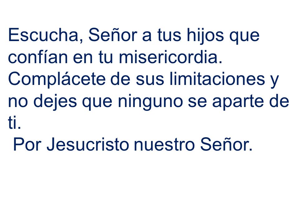 Escucha, Señor a tus hijos que confían en tu misericordia