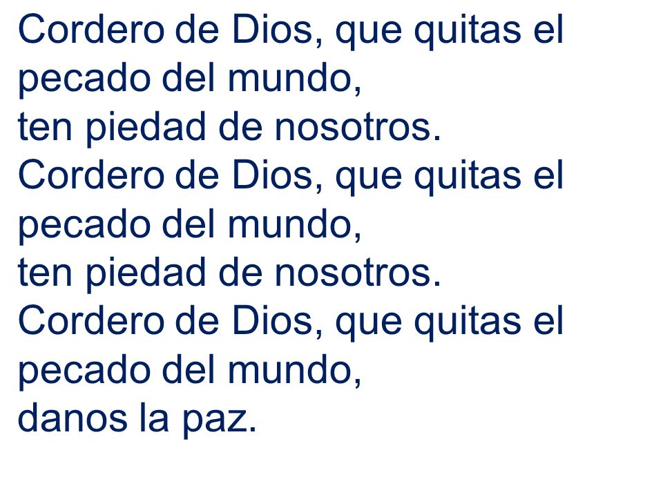 Cordero de Dios, que quitas el pecado del mundo,