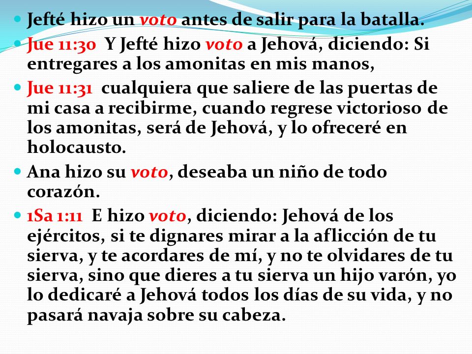 Jefté hizo un voto antes de salir para la batalla.
