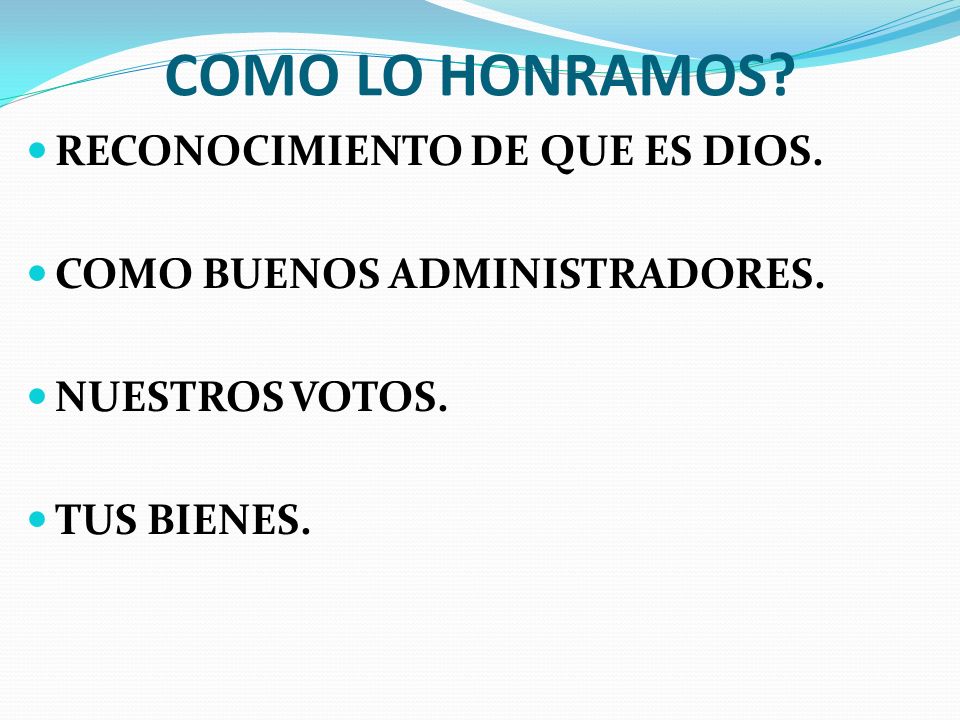 COMO LO HONRAMOS RECONOCIMIENTO DE QUE ES DIOS.